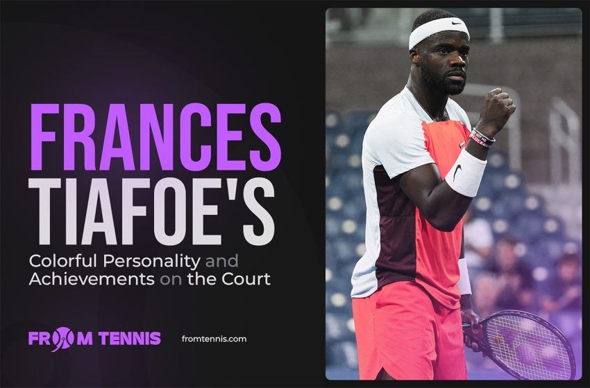 Frances Tiafoes Colorful Personality and Achievements on the Court