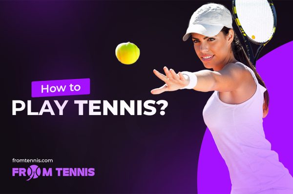 How to Play Tennis