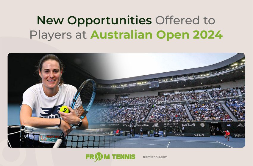 New Opportunities Offered to Players at Australian Open 2024