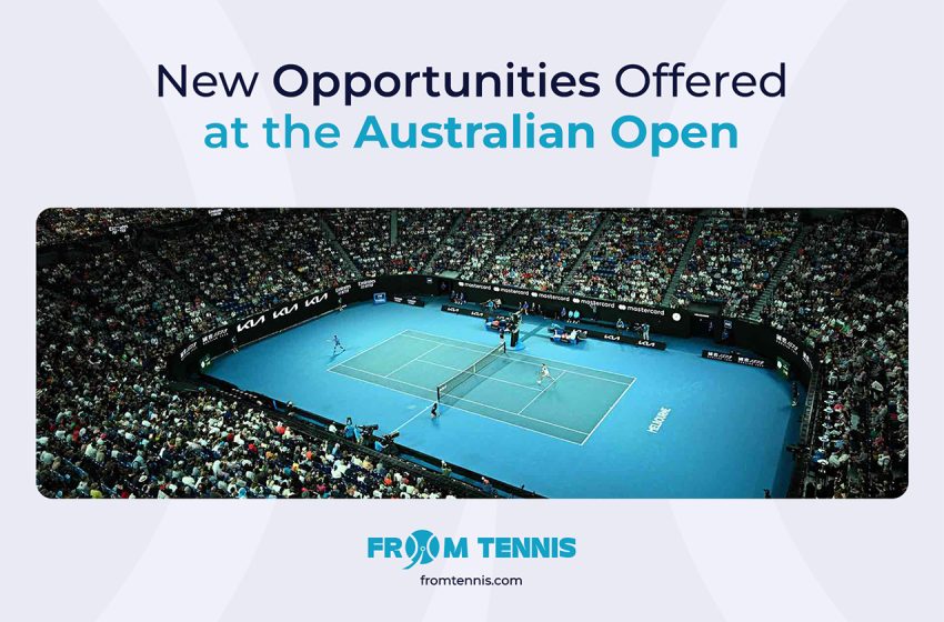 New Opportunities Offered to Players at the Australian Open