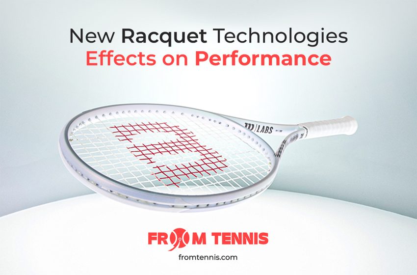 New Racquet Technologies in Tennis and Their Effects on Performance