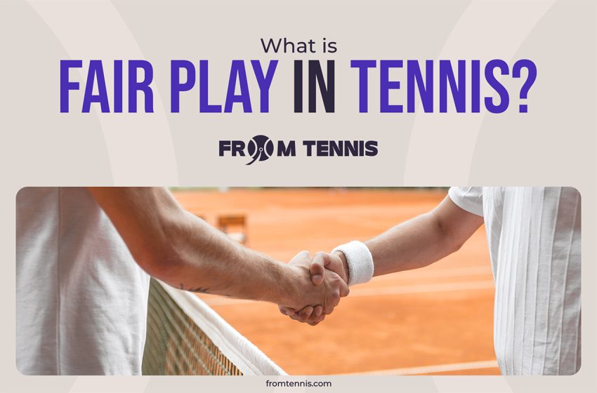 What is Fair Play in Tennis