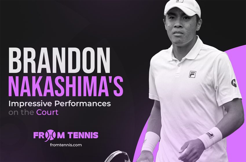  Brandon Nakashima’s Impressive Performances on the Court