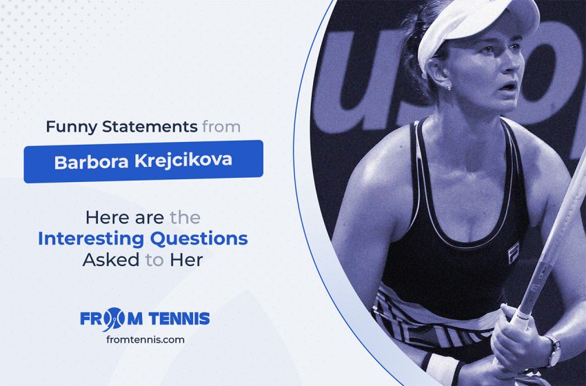 Funny Statements from Barbora Krejcikova