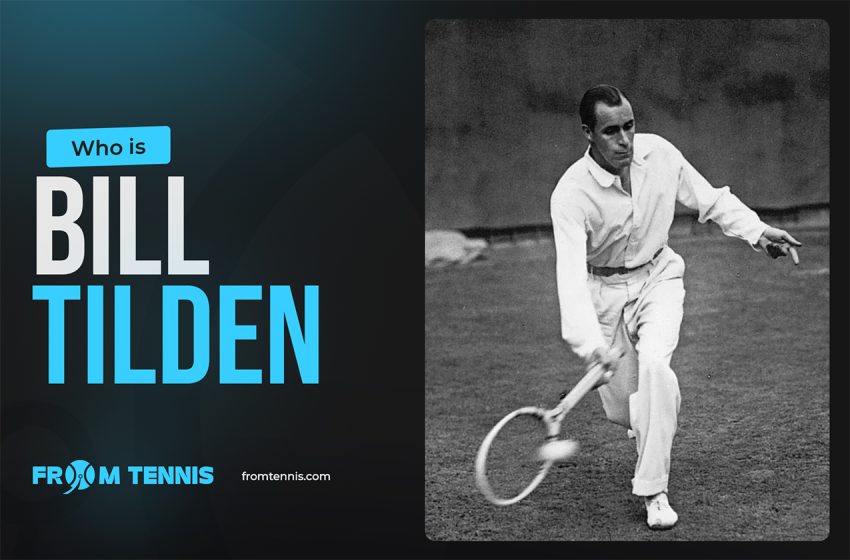 Who is Bill Tilden