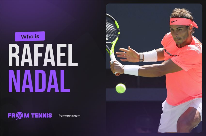  Who is Rafael Nadal?