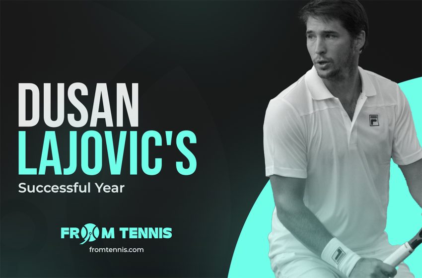  Dusan Lajovic’s Successful Year