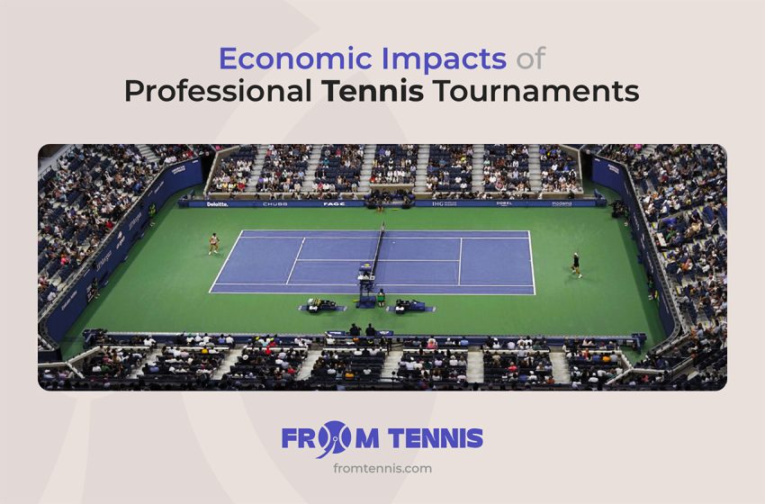 Economic Impacts of Professional Tennis Tournaments